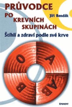 Kniha: Průvodce po krevních skupinách - Jiří Bendák