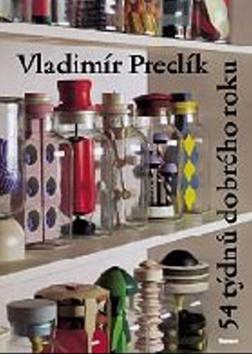 Kniha: 54 týdnů dobrého roku - Vladimír Preclík