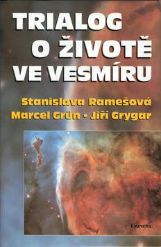 Kniha: Trialog o životě a vesmír - Stanislava Remešová