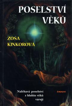 Kniha: Poselství věků - Zoša Kinkorová