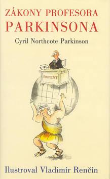 Kniha: Zákony profesora Parkinsona - Cyril Northcote Parkinson; Vladimír Renčín