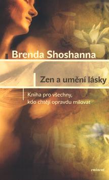 Kniha: Zen a umění lásky - Brenda Shoshanna