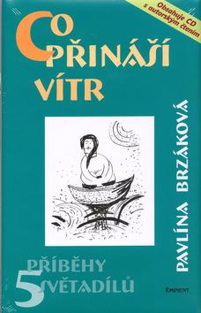 Kniha: Co přináší vítr - Pavlína Brzáková; Pavlína Brzáková