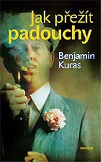 Kniha: Jak přežít padouchy - Kuras Benjamin
