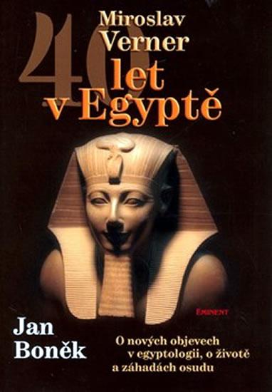 Kniha: 40 let v Egyptě - 2. vydání - Verner Miroslav