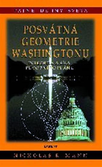 Kniha: Posvátná geometrie Washingtonu - Mann Nicholas R.