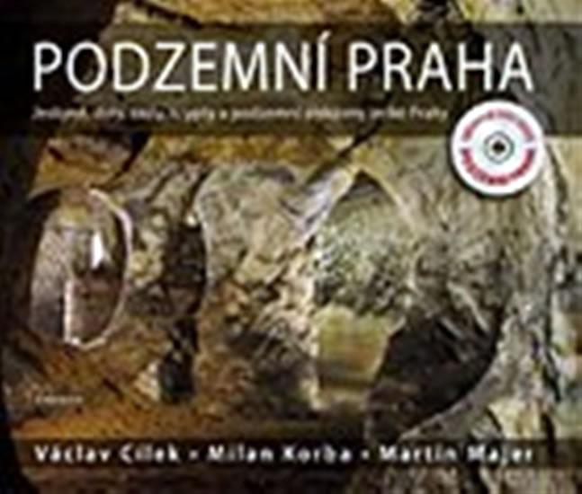 Kniha: Podzemní Praha + DVD - Cílek Václav