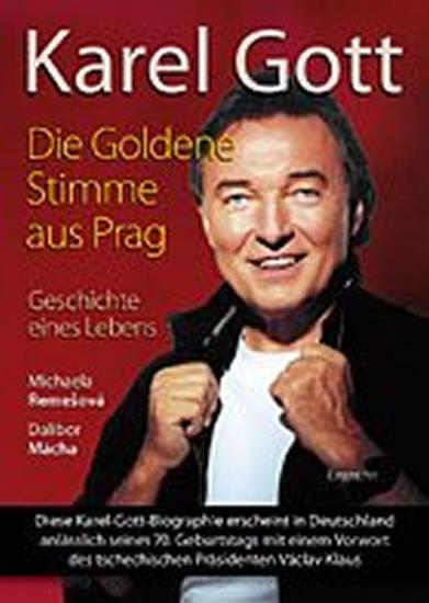 Kniha: Karel Gott / Die Goldene Stimme aus Prag - Remešová Michaela, Mácha Dalibor