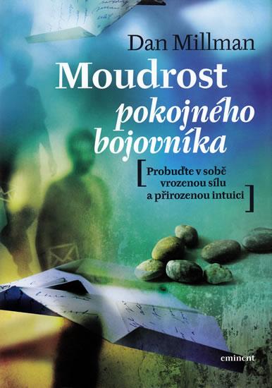 Kniha: Moudrost pokojného bojovníka - Millman Dan