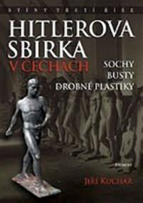 Hitlerova sbírka v Čechách 1 - Sochy, busty, drobné plastiky