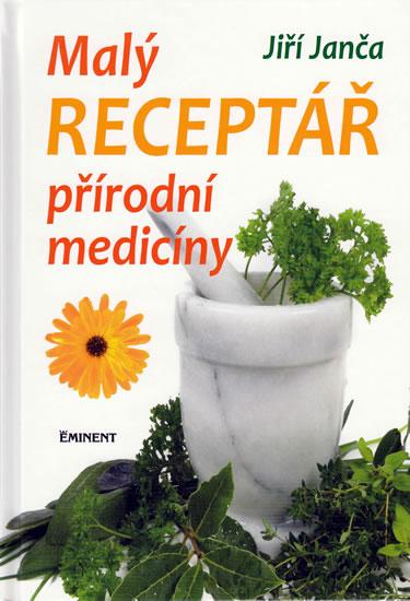 Kniha: Malý receptář přírodní medicíny - Janča Jiří