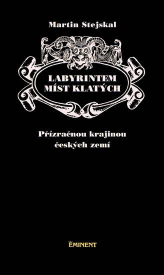 Kniha: Labyrintem míst klatých - Přízračnou kra - Stejskal Martin