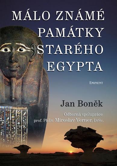 Kniha: Málo známé památky starého Egypta - Boněk Jan