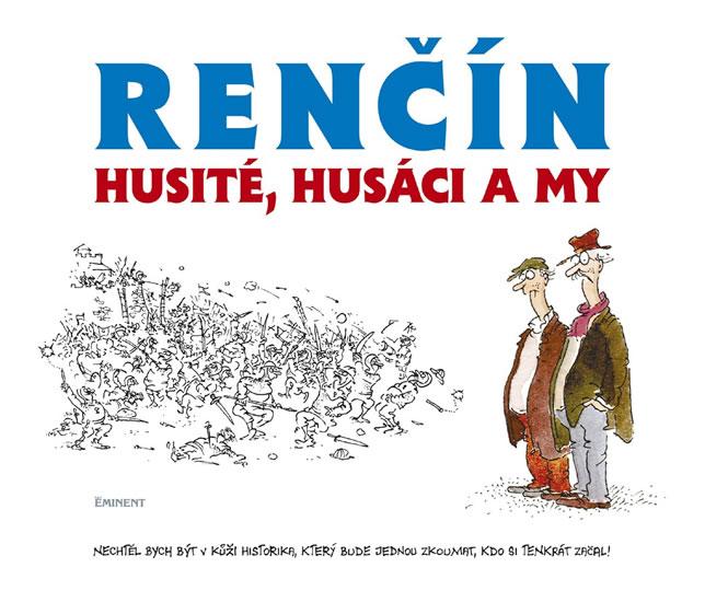 Kniha: Husité, Husáci a my - Renčín Vladimír
