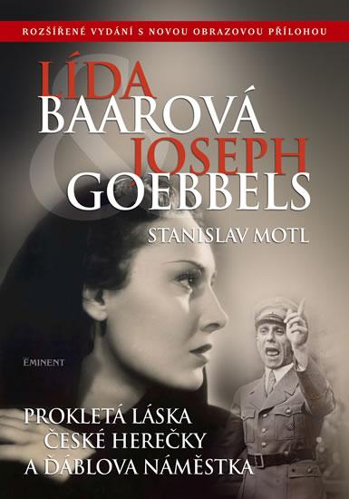 Kniha: Lída Baarová a Joseph Goebbels - 2.vydání - Motl Stanislav