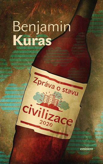 Kniha: Zpráva o stavu civilizace - Benjamin Kuras