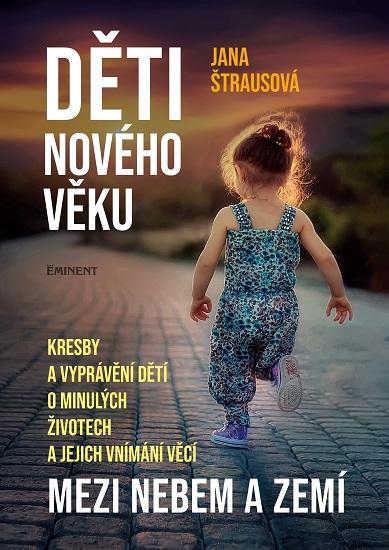Kniha: Děti nového věku - Kresby a vyprávění dě - Jana Štrausová