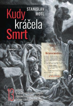 Kniha: Kudy kráčela smrt - Stanislav Motl