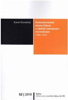 Kniha: Československá strana lidová v období nastupující normalizace (1969–1972) - Konečný, Karel