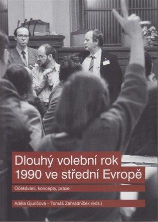 Kniha: Dlouhý volební rok 1990 ve střední Evropěautor neuvedený