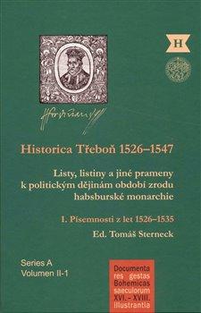 Kniha: Historica Třeboň 1526-1547 - Sterneck, Tomáš