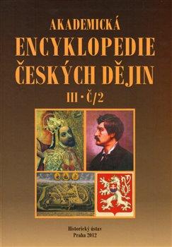 Kniha: Akademická encyklopedie českých dějin - Pánek, Jaroslav
