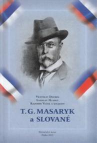 T. G. Masaryk a Slované