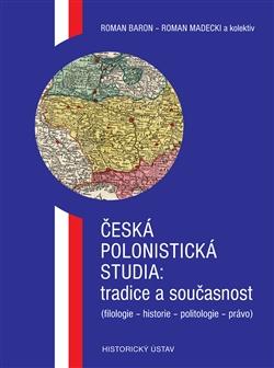 Kniha: Česká polonistická studia: tradice a současnost - Roman Baron