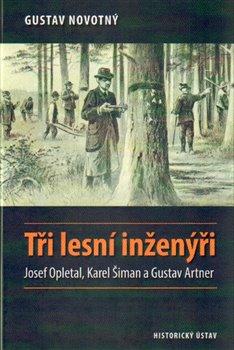 Kniha: Tři lesní inženýři - Novotný, Gustav