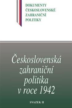 Kniha: Československá zahraniční politika v roce 1942 - Jan Kuklík