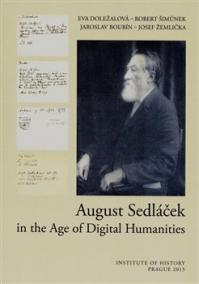 August Sedláček in the Age of Digital Humanities