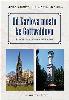 Kniha: Od Karlova mostu ke Gottwaldovuautor neuvedený