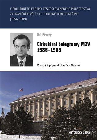 Kniha: Cirkulární telegramy MZV 1986-1989, IV. - Dejmek, Jindřich