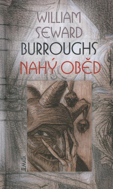 Kniha: Nahý oběd - Wiliam Seward Burroughs