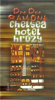 Kniha: Chelsea, hotel hrůzy - Dee Dee Ramone