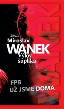 Kniha: Výlov šuplíka - Miroslav Wanek