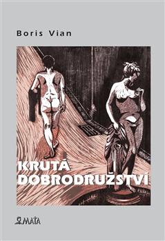 Kniha: Krutá dobrodružství - Boris Vian