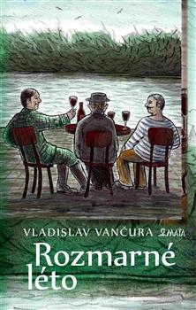 Kniha: Rozmarné léto - Vladislav Vančura