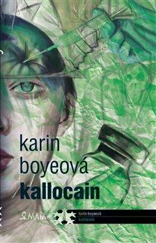 Kniha: Kallocain - Karin Boyeová
