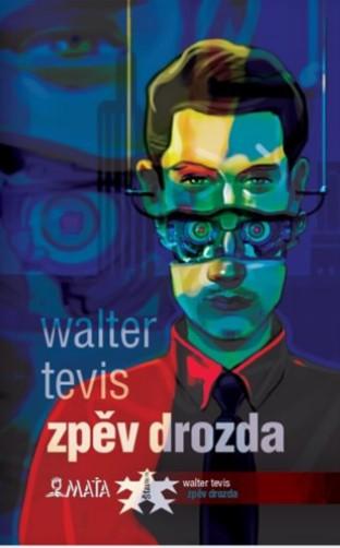 Kniha: Zpěv drozda - Walter Tevis