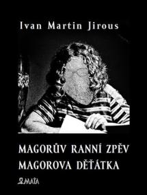 Magorův ranní zpěv. Magorova děťátka