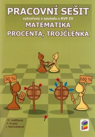 Kniha: Matematika - Procenta, trojčlenka (pracovní sešit)autor neuvedený