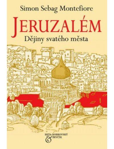 Kniha: Jeruzalém - Simon Sebag Montefiore