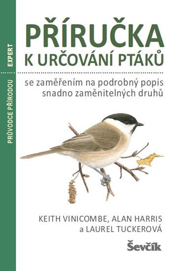 Kniha: Příručka k určování ptáků se zaměřením na podrobný popis snadno zaměnitelných druhů - Vinicombe Keith
