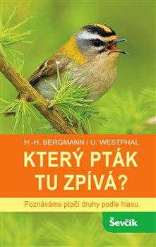 Kniha: Který pták tu zpívá? - Hans-Heiner Bergmann