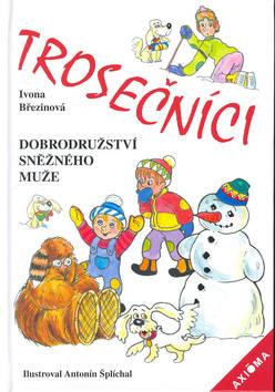 Kniha: Trosečníci dobrodružství sněžného muže - Ivona Březinová; Antonín Šplíchal