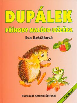 Kniha: Dupálek - Eva Bešťáková; Antonín Šplíchal