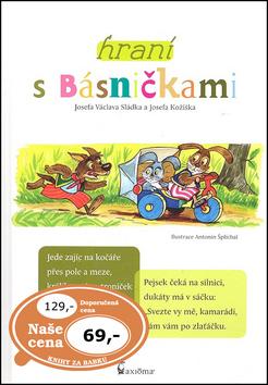 Kniha: Hraní s básničkami - Josef Václav Sládek; Josef Kožíšek