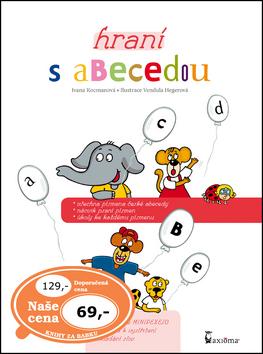 Kniha: Hraní s abecedou - Ivana Kocmanová; Vendula Hegerová