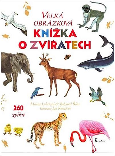 Kniha: Velká obrázková knížka o zvířatech - Lukešová Milena, Říha Bohumil